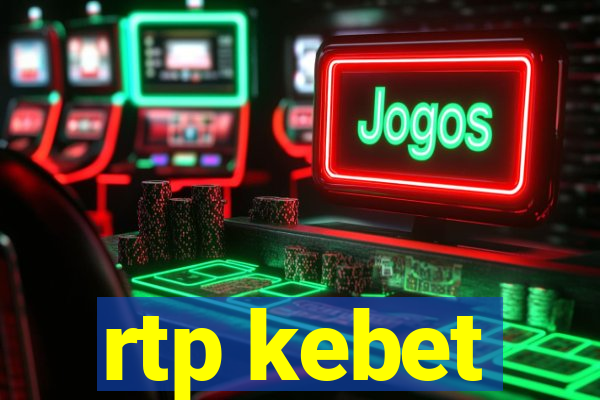 rtp kebet